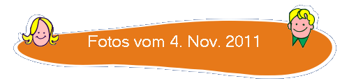 Fotos vom 4. Nov. 2011