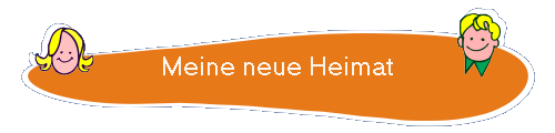 Meine neue Heimat
